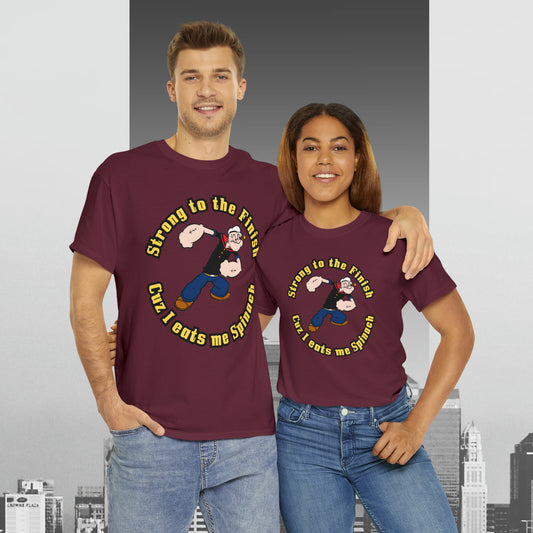 Popeyes Strong to The Finish Cuz I eats me Spinach Unisex Heavy Cotton Tee