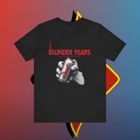 The Blunder Years all those beers ago edition #skoal" Unisex Jersey Short Sleeve Tee