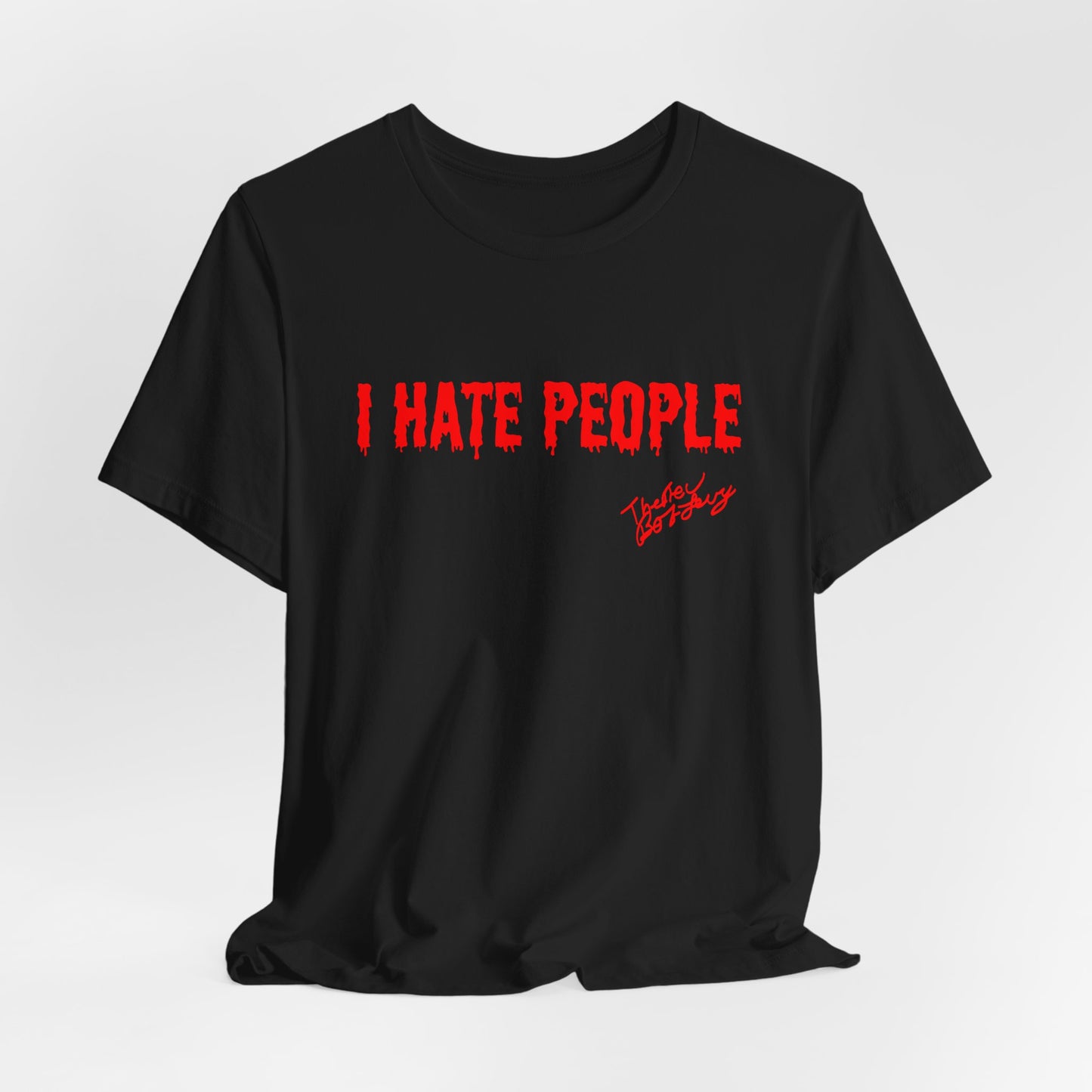 I Hate People T-Shirt Comedy Show exclusive