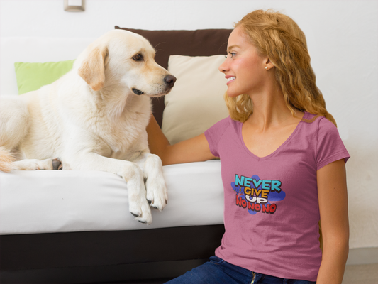 Never Give Up, No No No Ladies' V-Neck T-Shirt