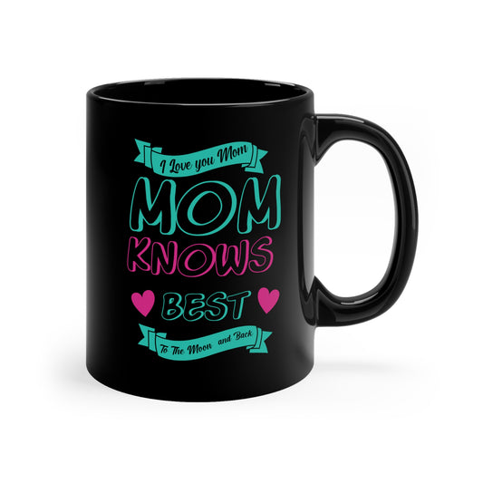 11oz Mom Knows Best Black Mug