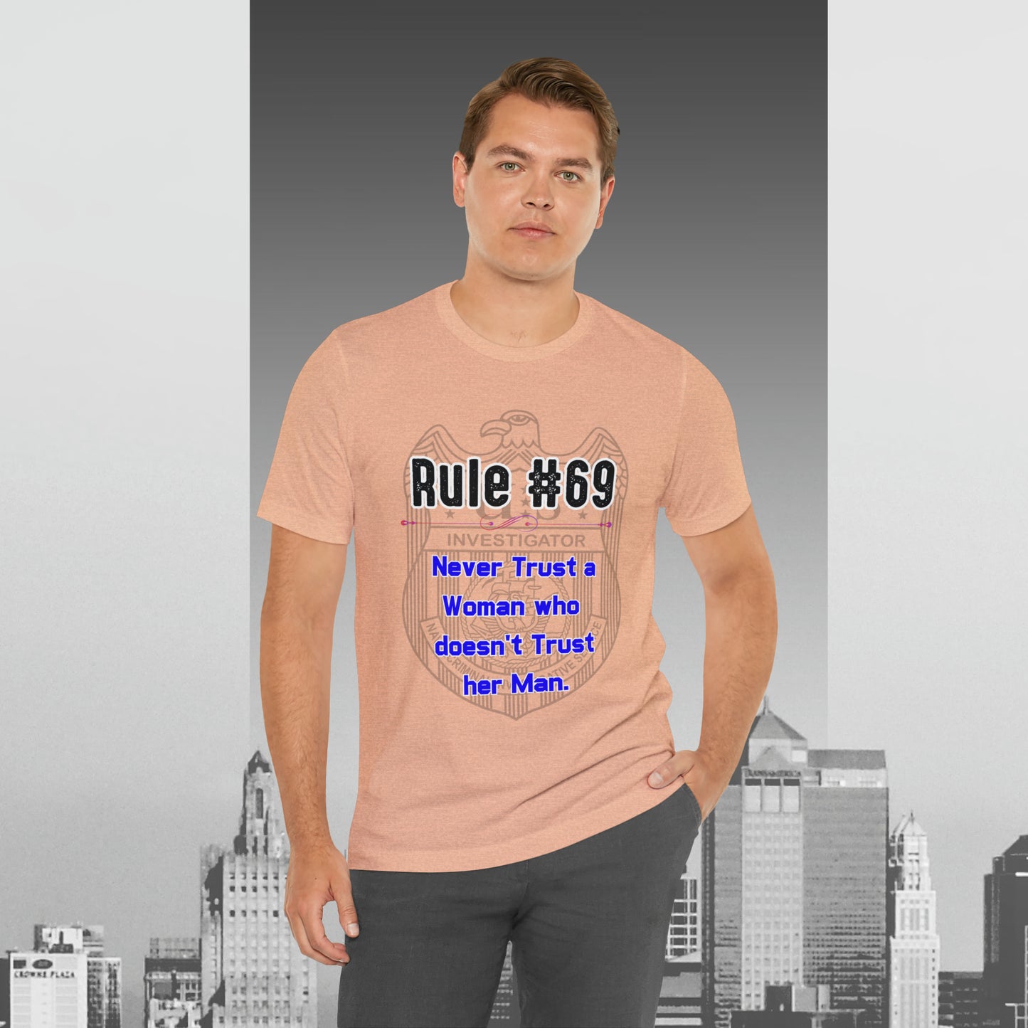 Rules of Gibbs #69 Never Trust a Woman who Doesn't Trust her Man Unisex Jersey Short Sleeve Tee