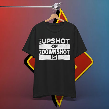 The Upshot of the DownShot is #skoal" Unisex Jersey Short Sleeve Tee
