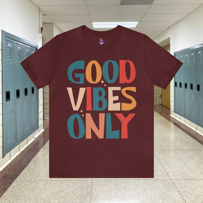 Colorful Good Vibes Only Unisex Jersey Short Sleeve Tee