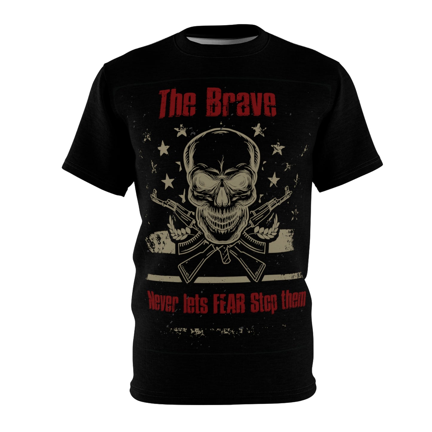 The Brave Never Lets fear Stop Them Unisex Cut & Sew Tee (AOP)