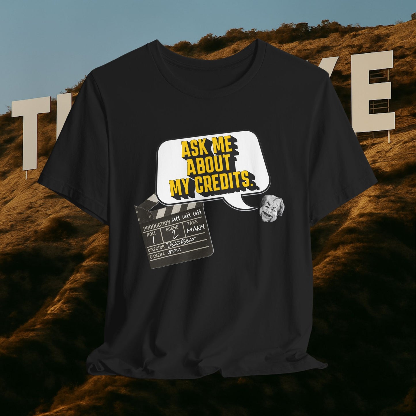 Ask Me About My Credits Tee