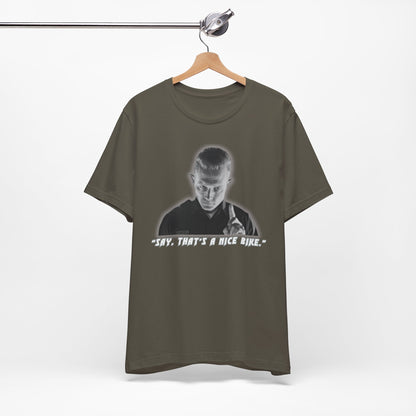 Say that is a Nice Bike Unisex Tee The Ultimate Conversation Starter T-1000 inspired