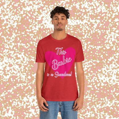 This Barbie is a Grandma Unisex Jersey Short Sleeve Tee