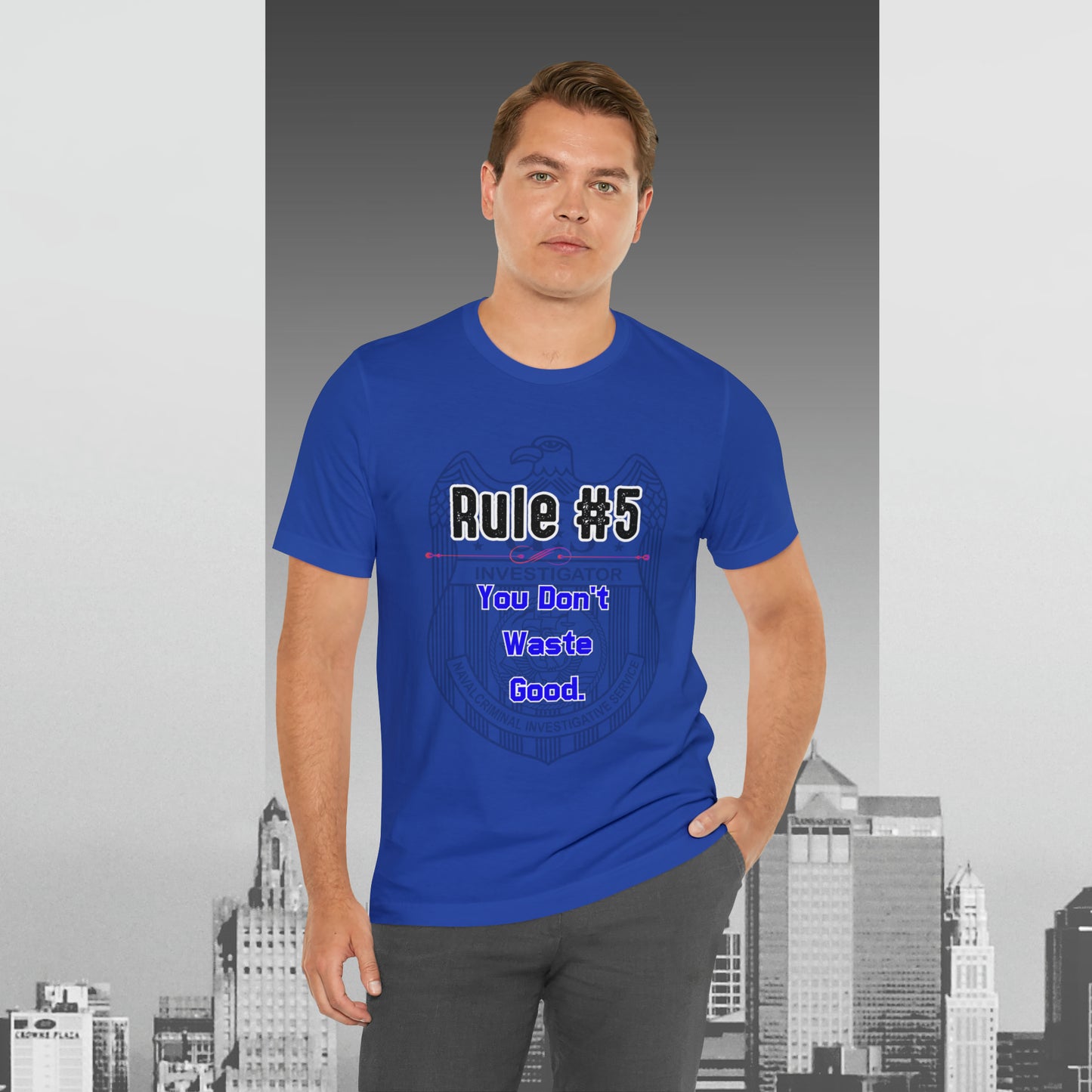 Rules of Gibbs #5 You Don't Waste Good Unisex Jersey Short Sleeve Tee