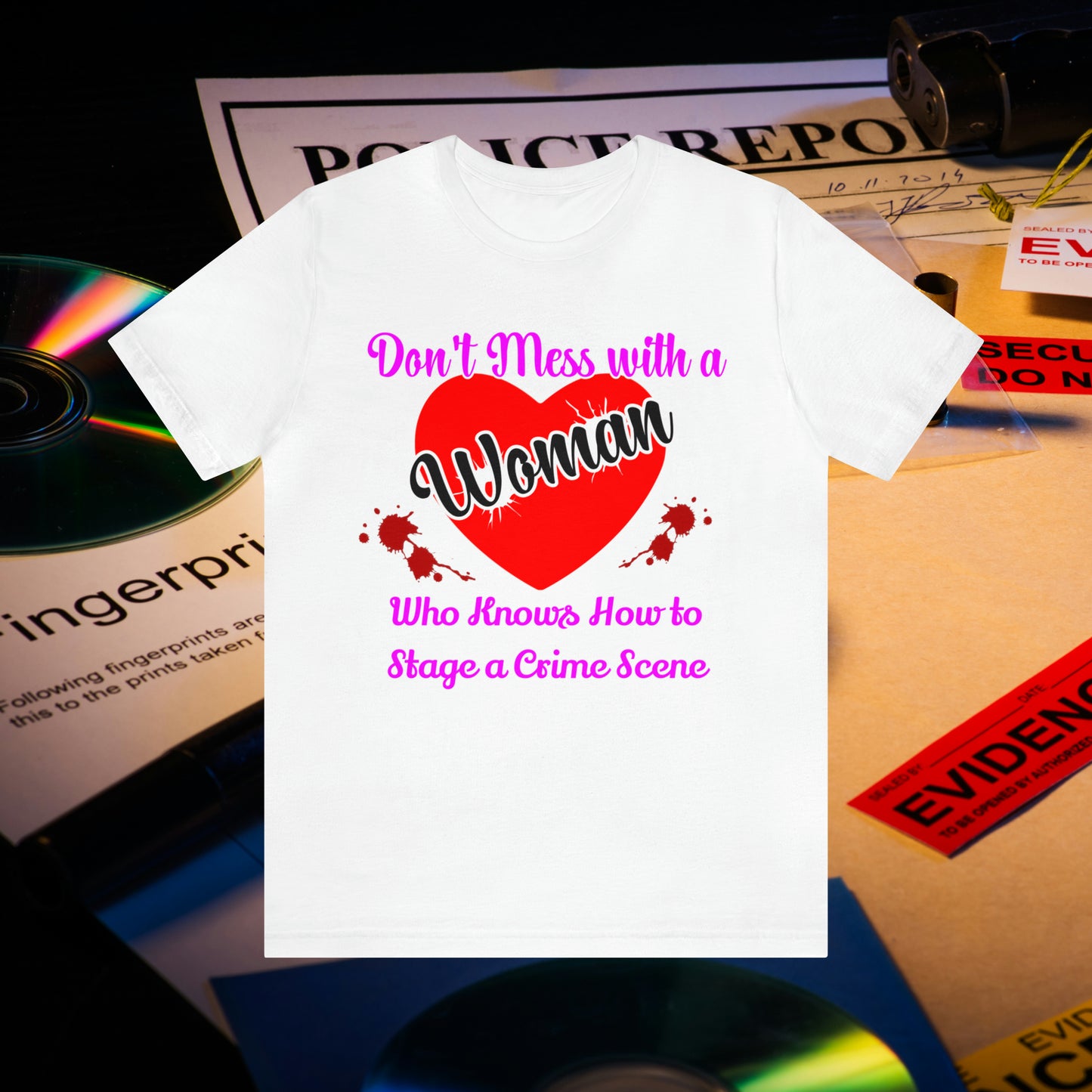 Don't Mess With a Woman Who Knows how to stage a crime Scene True Crime Unisex Jersey Short Sleeve Tee  Fans Gifts for her