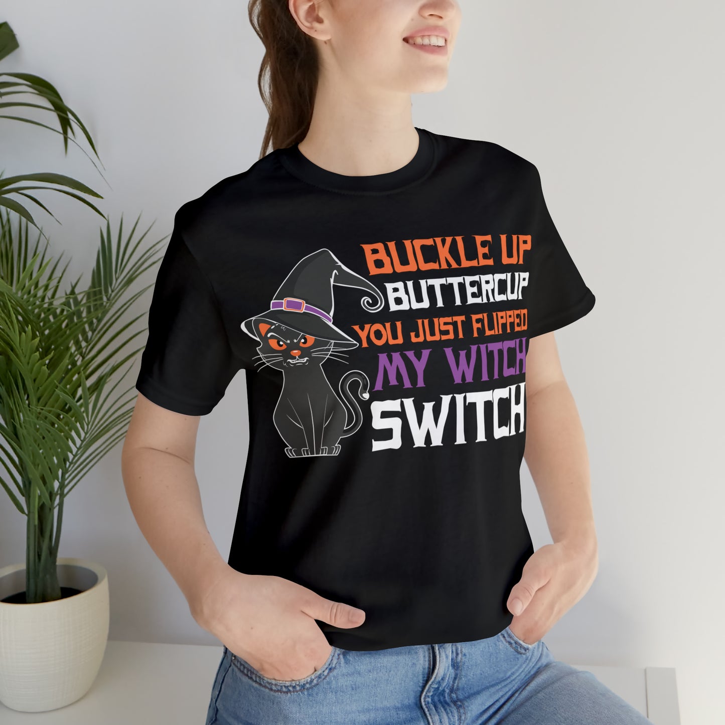 Halloween Buckle up Buttercup you just flipped my Witch Switch Unisex Jersey Short Sleeve Tee Gifts for Her