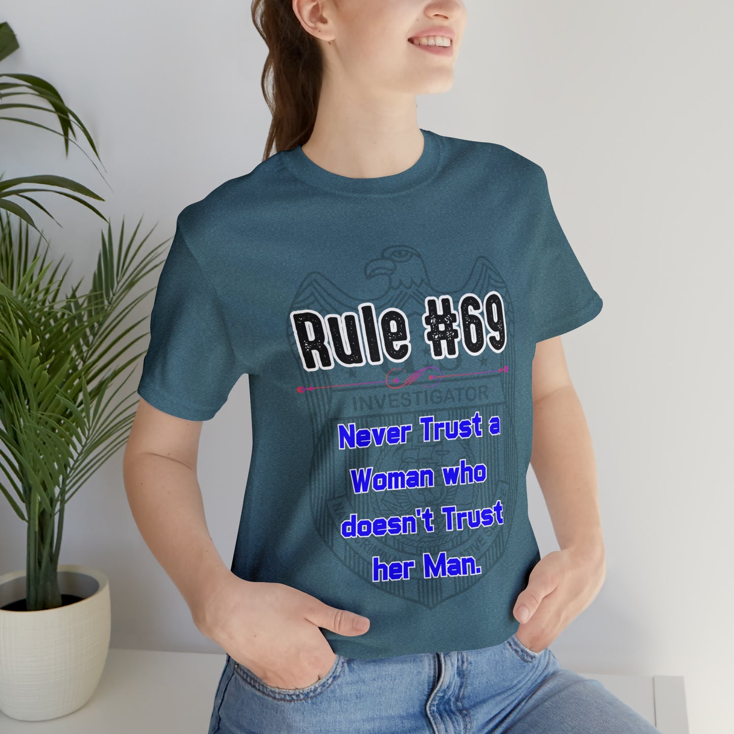 Rules of Gibbs #69 Never Trust a Woman who Doesn't Trust her Man Unisex Jersey Short Sleeve Tee