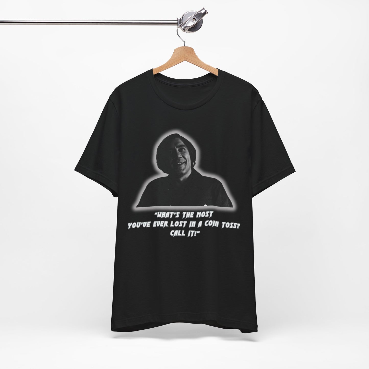 Anton Chigurh Inspired Unisex Jersey Tee - Call It! (with a Twist)