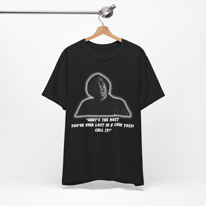 Anton Chigurh Inspired Unisex Jersey Tee - Call It! (with a Twist)
