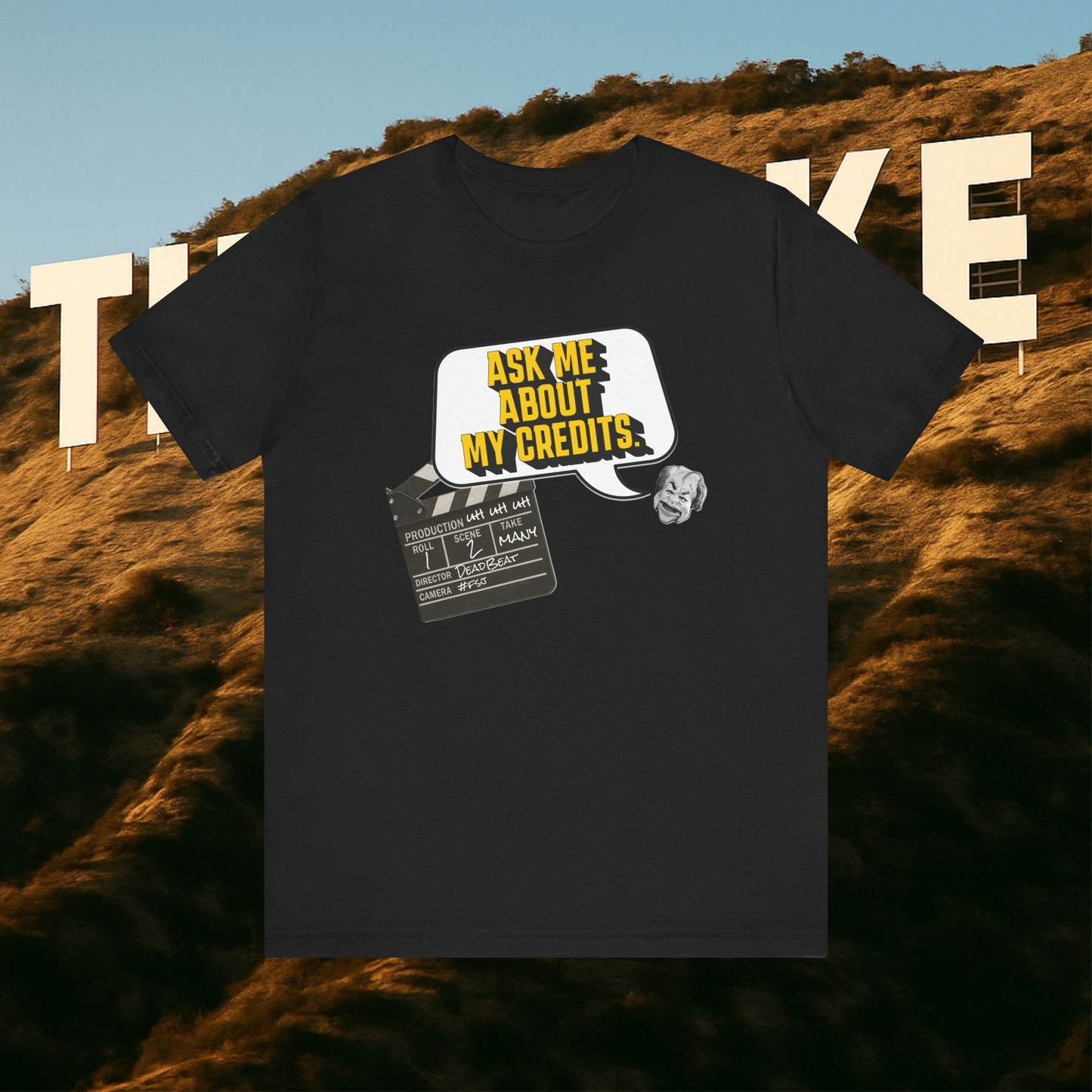 Ask Me About My Credits Tee