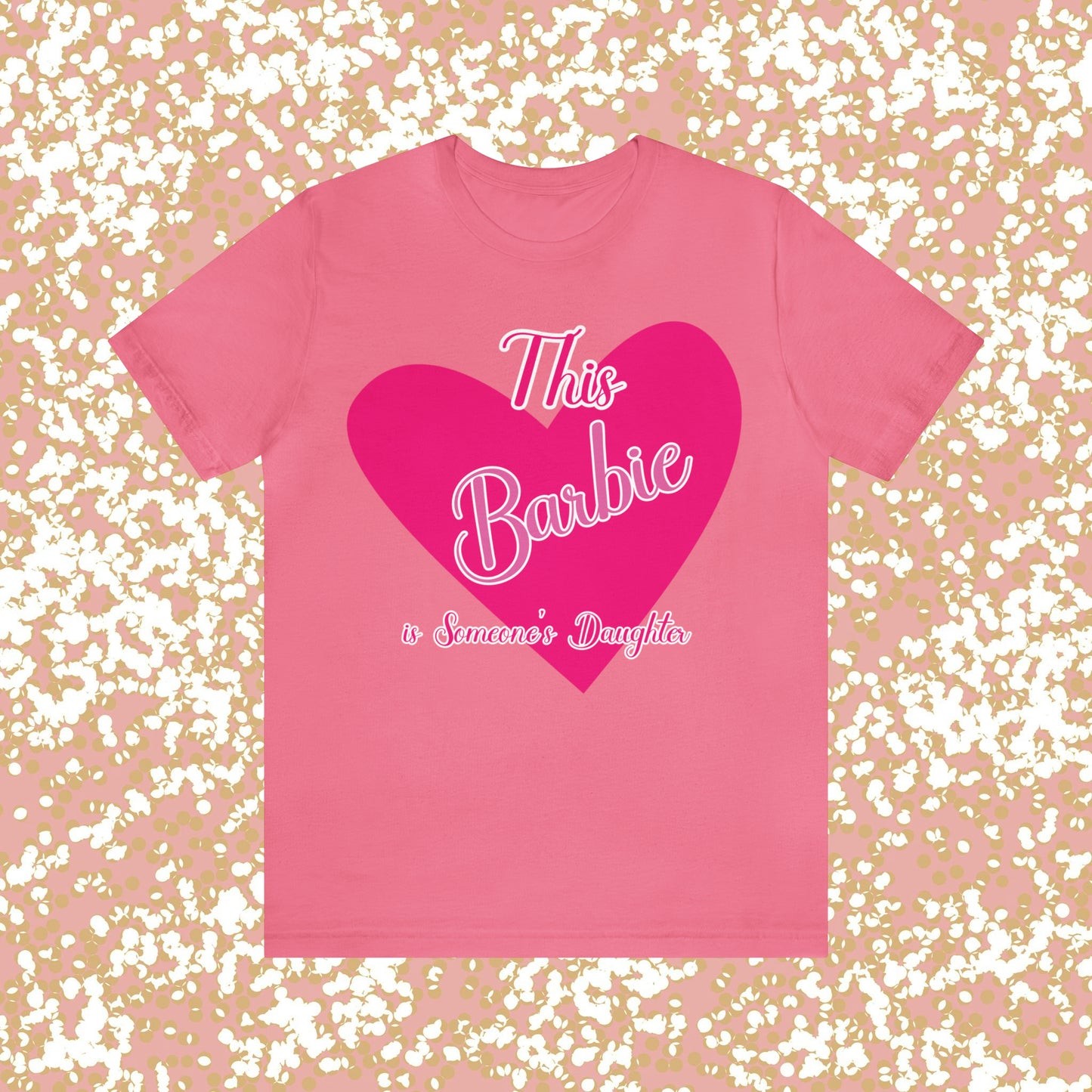 This Barbie is Someone's Daughter Unisex Jersey Short Sleeve Tee