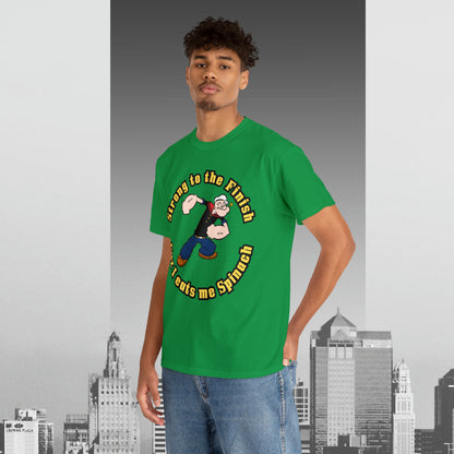 Popeyes Strong to The Finish Cuz I eats me Spinach Unisex Heavy Cotton Tee