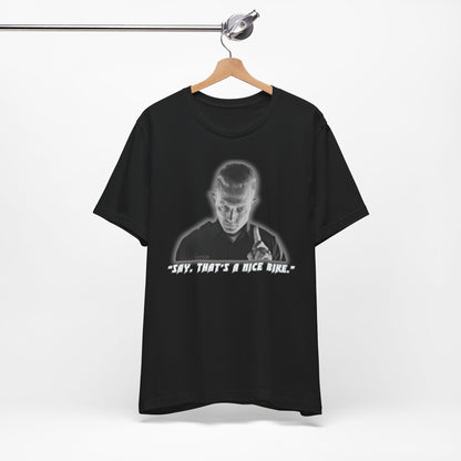 Say that is a Nice Bike Unisex Tee The Ultimate Conversation Starter T-1000 inspired