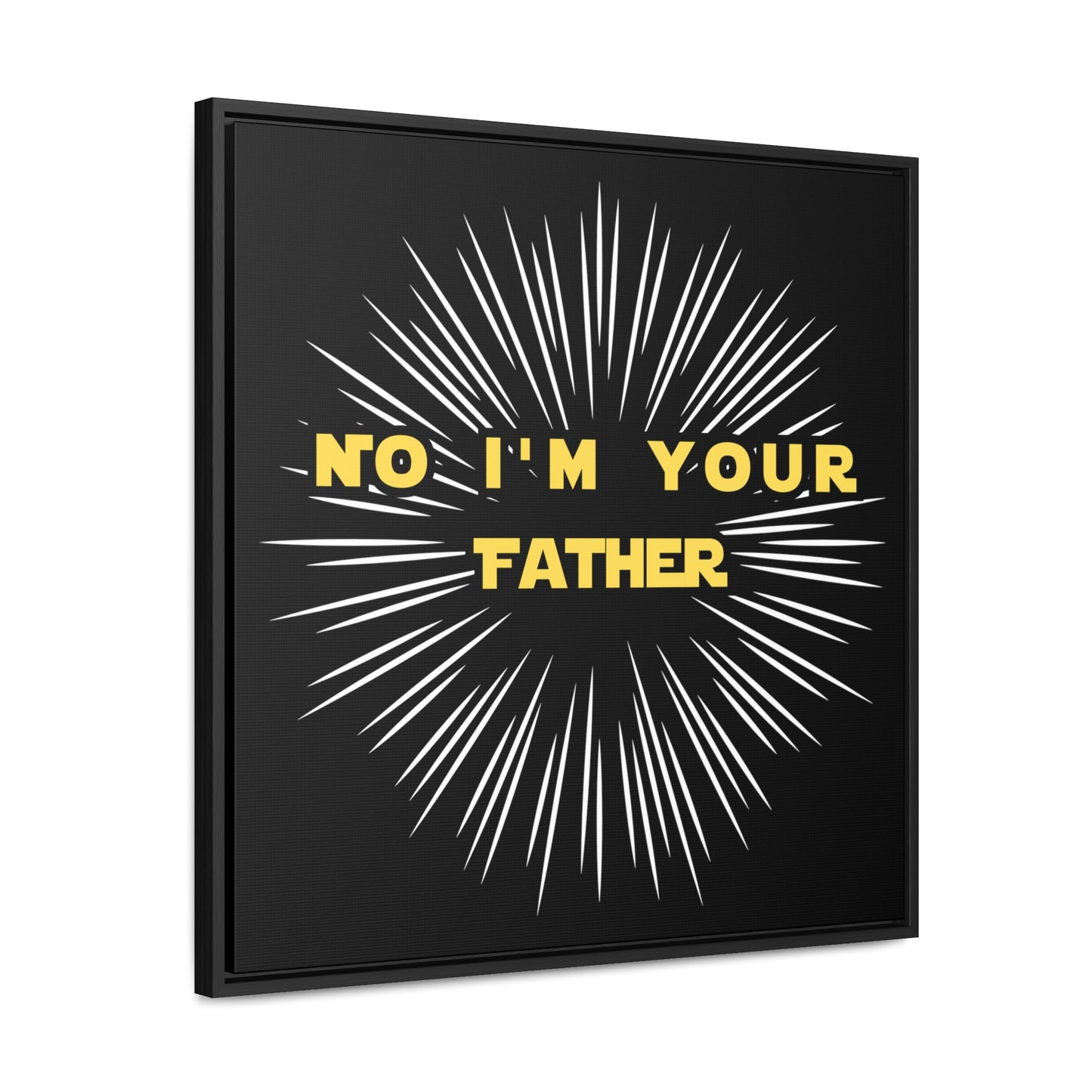 Star Wars Inspired No I'm Your Father Gallery Canvas Wraps, Square Frame