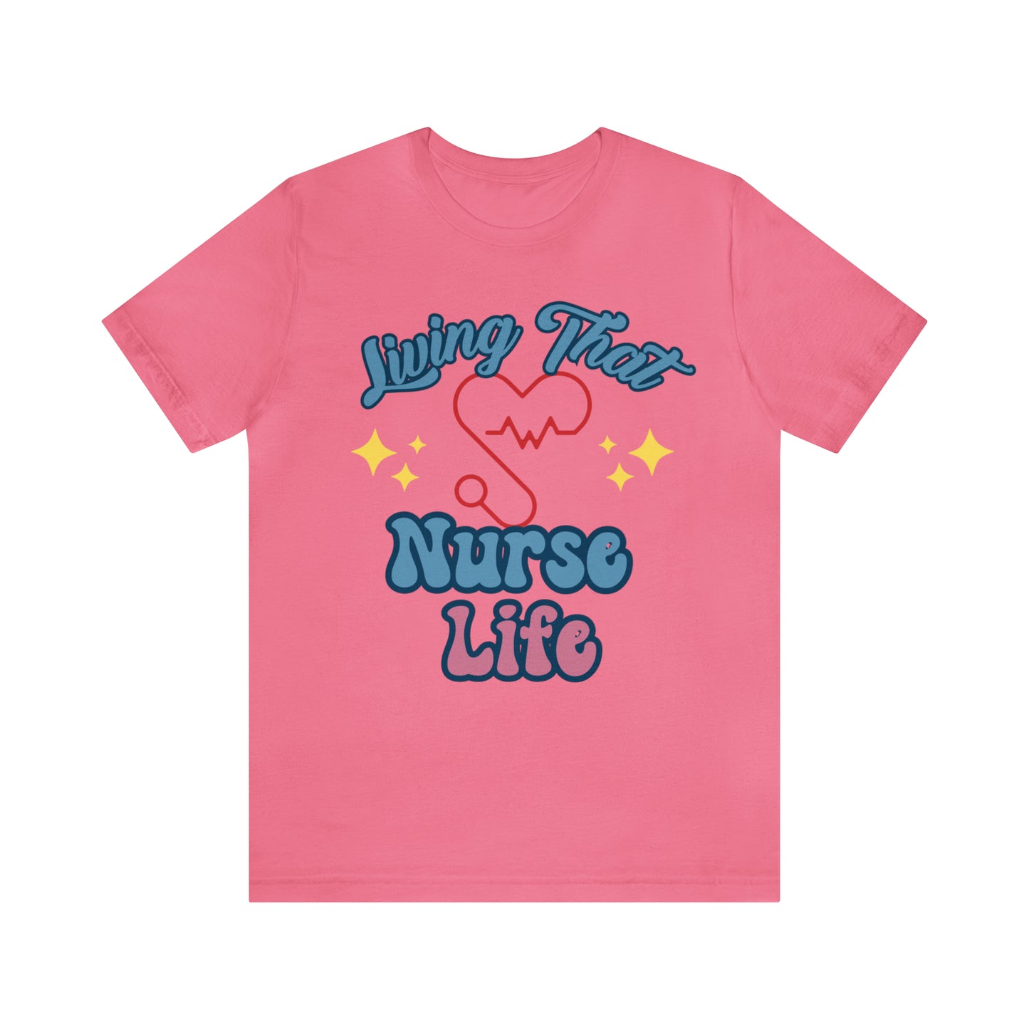 Living the Nurse Life, Comfy and Stylish Nurse T-Shirt:Gift for Medical Professionals and Nursing Students, Various Sizes Available"