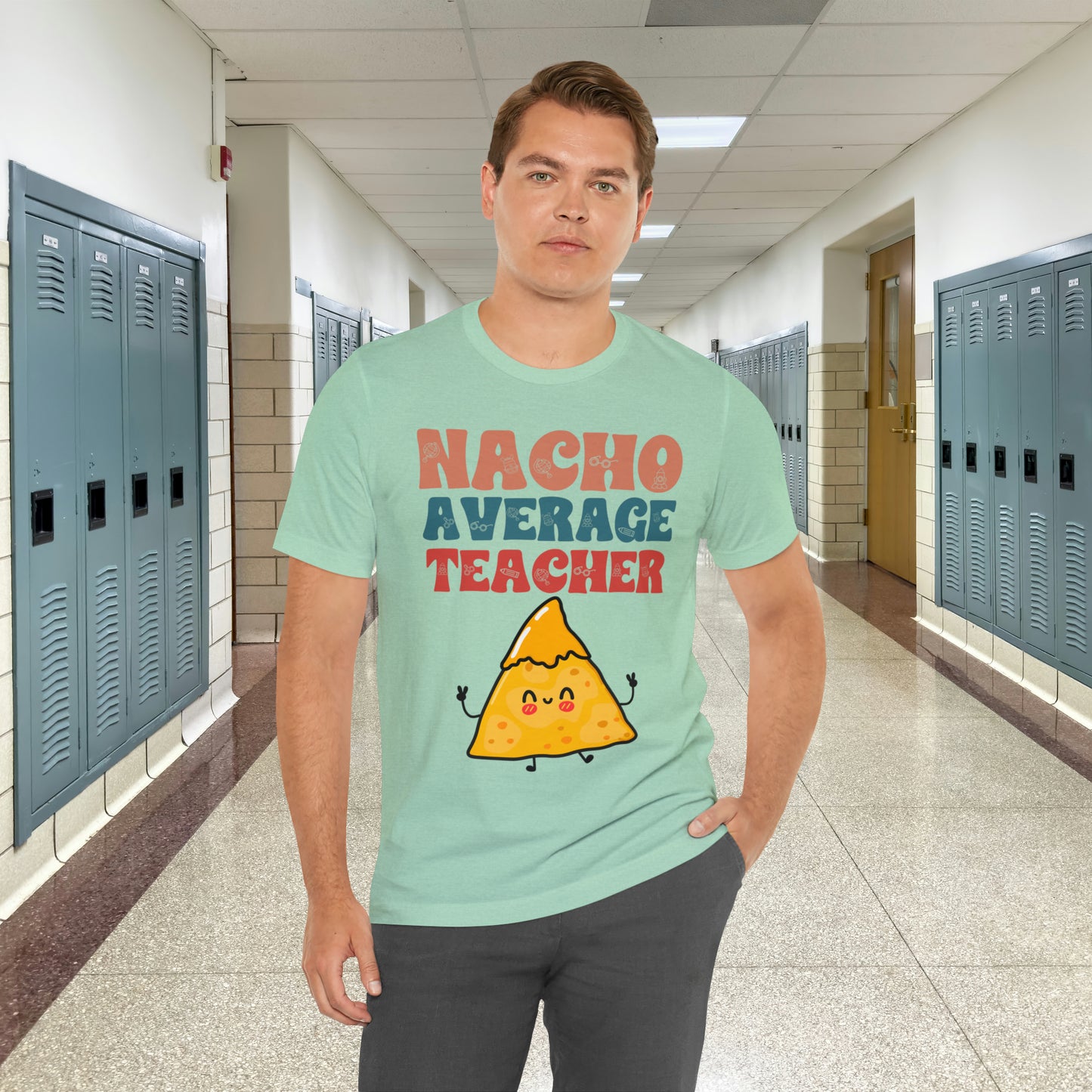 Nacho Average Teacher Back To School Unisex Jersey Short Sleeve Tee, Gifts for teachers, Gifts for Him, Gifts For Her,