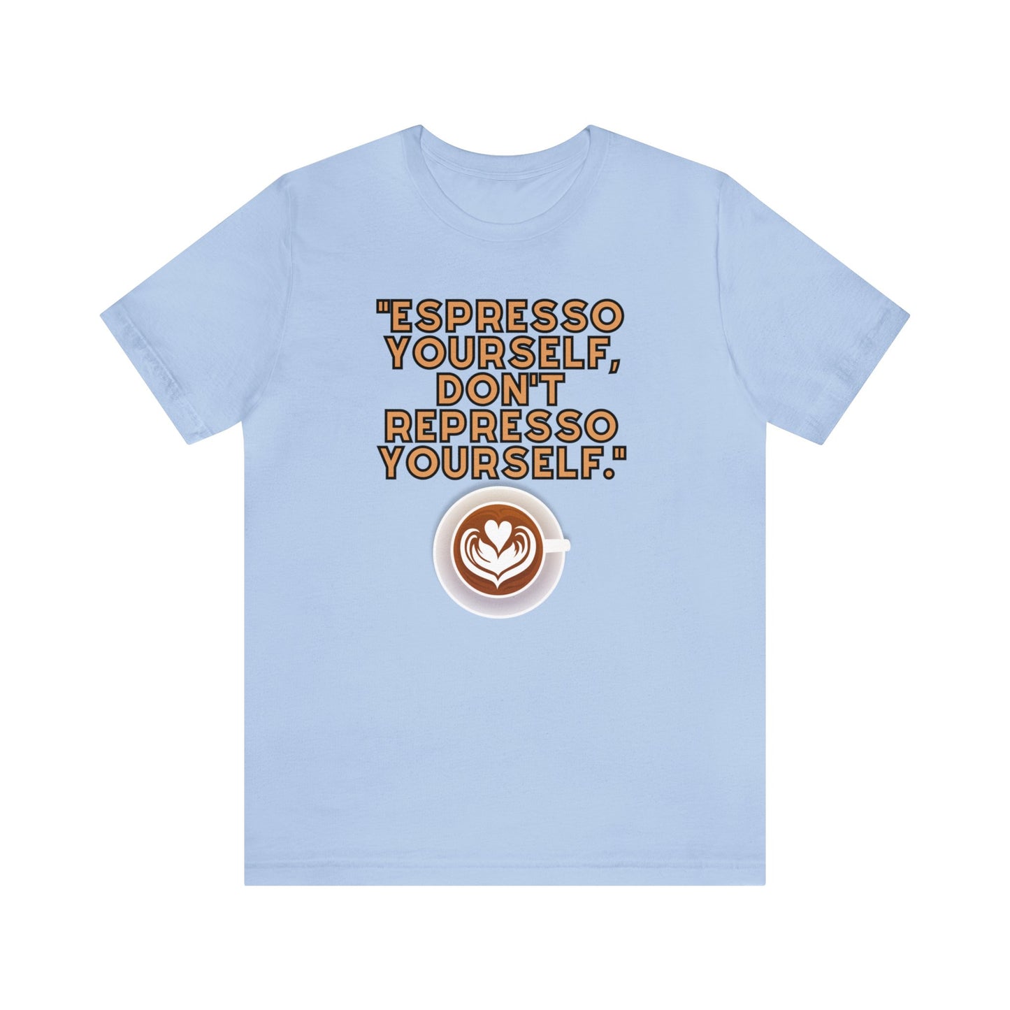 Funny Coffee Unisex Jersey Short Sleeve Tee, Caffeine Couture, Morning Laughter Apparel, Espresso Yourself , Brew-tiful Quips Shirt 12