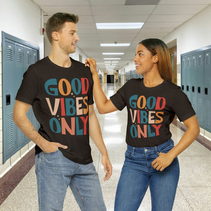 Colorful Good Vibes Only Unisex Jersey Short Sleeve Tee