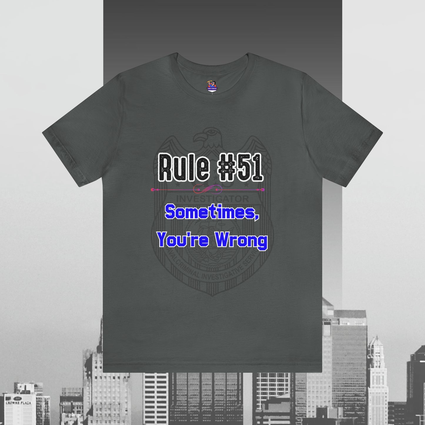 Rules of Gibbs #51 Sometimes Your Wrong Unisex Jersey Short Sleeve Tee