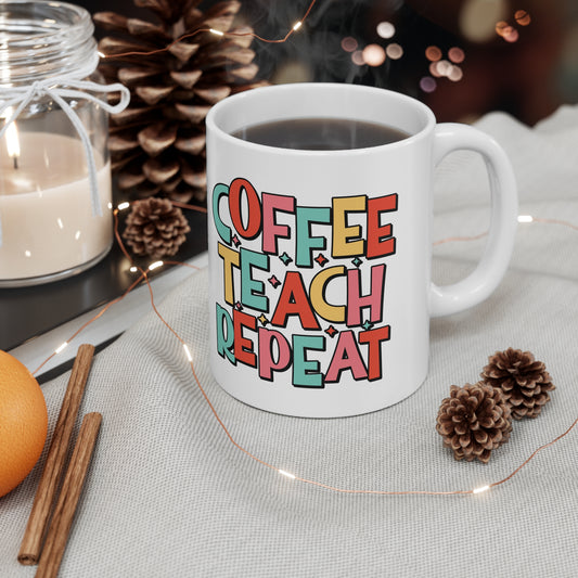 Coffee Teach Repeat Ceramic Mug 11oz