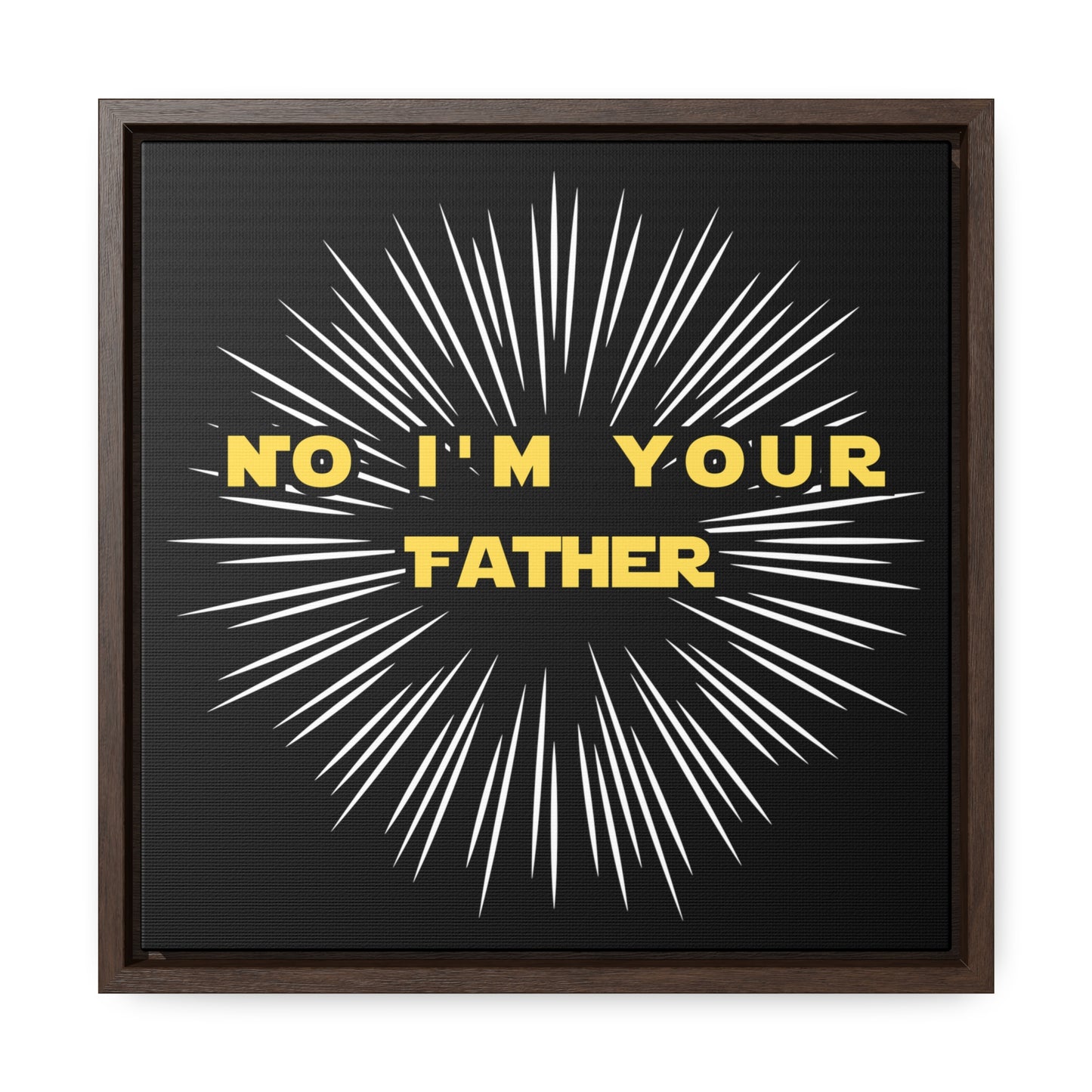 Star Wars Inspired No I'm Your Father Gallery Canvas Wraps, Square Frame