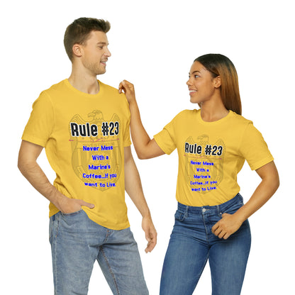 Rules of Gibbs #23 Never Mess with a Marine's Coffee Unisex Jersey Short Sleeve Tee