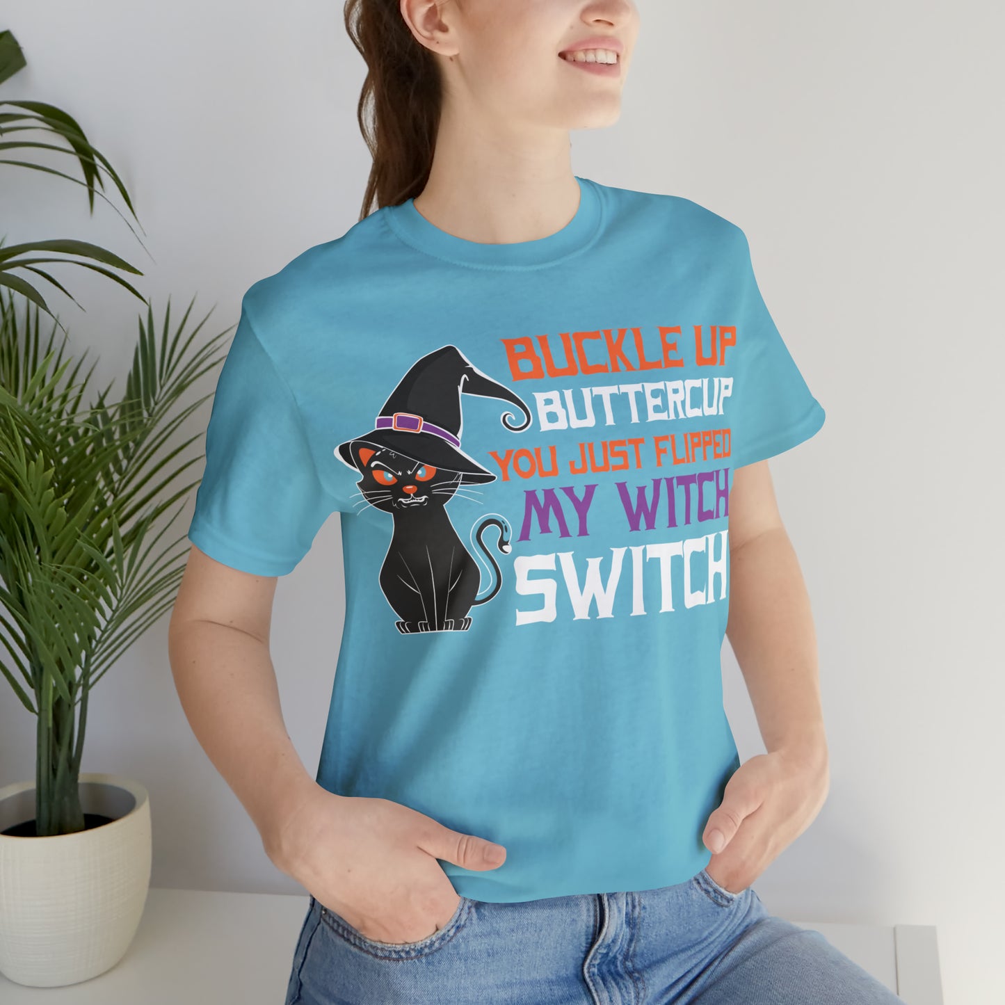 Halloween Buckle up Buttercup you just flipped my Witch Switch Unisex Jersey Short Sleeve Tee Gifts for Her