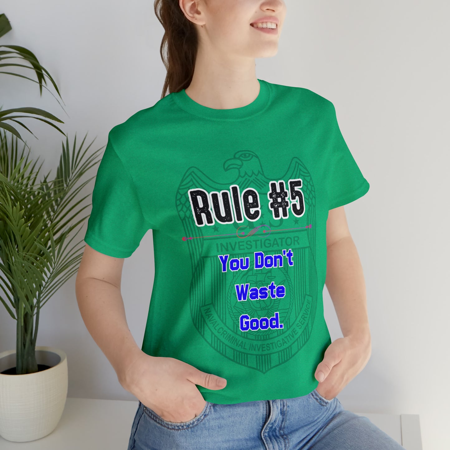 Rules of Gibbs #5 You Don't Waste Good Unisex Jersey Short Sleeve Tee