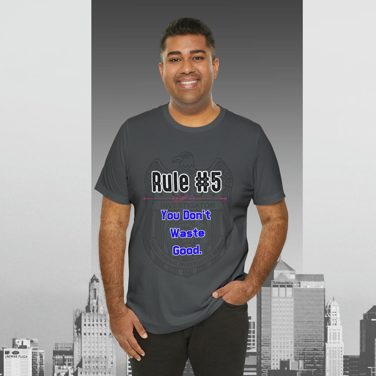 Rules of Gibbs #5 You Don't Waste Good Unisex Jersey Short Sleeve Tee