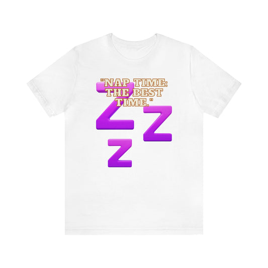 Funny Napping Unisex Jersey Short Sleeve Tee Snooze Couture, Siesta Comedy Apparel, Dreamland Fashion, Tee-hee Naptime Shirt. 18