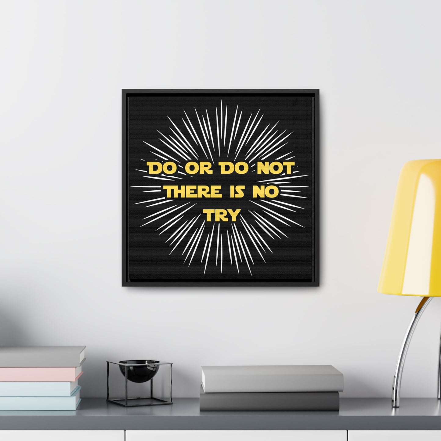 Star Wars Inspired Do or Do Not There is no Try Gallery Canvas Wraps, Poplar Wood Square Frame