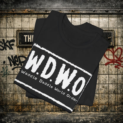 W.D.W.O. Graphic Tee — "Waddle Daddle World Order" The GreaseMan Awakens T‑Shirt