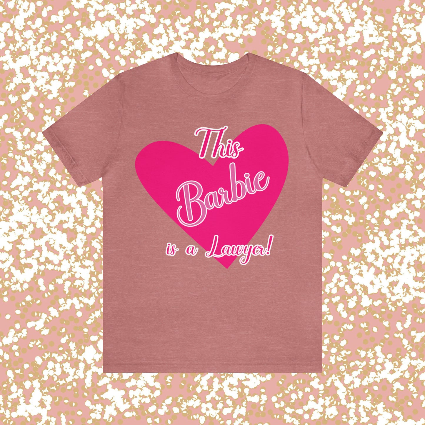 This Barbie is a Lawyer Unisex Jersey Short Sleeve Tee Gifts for Her