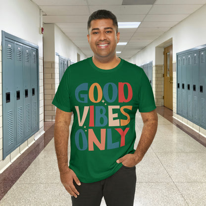 Colorful Good Vibes Only Unisex Jersey Short Sleeve Tee