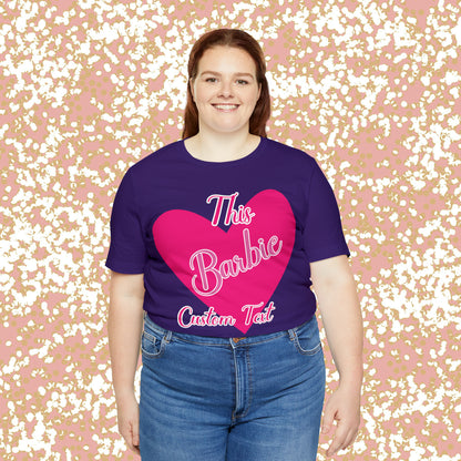 This Barbie  "CUSTOM TEXT" Unisex Jersey Short Sleeve Tee Gifts For Him Gifts For Her