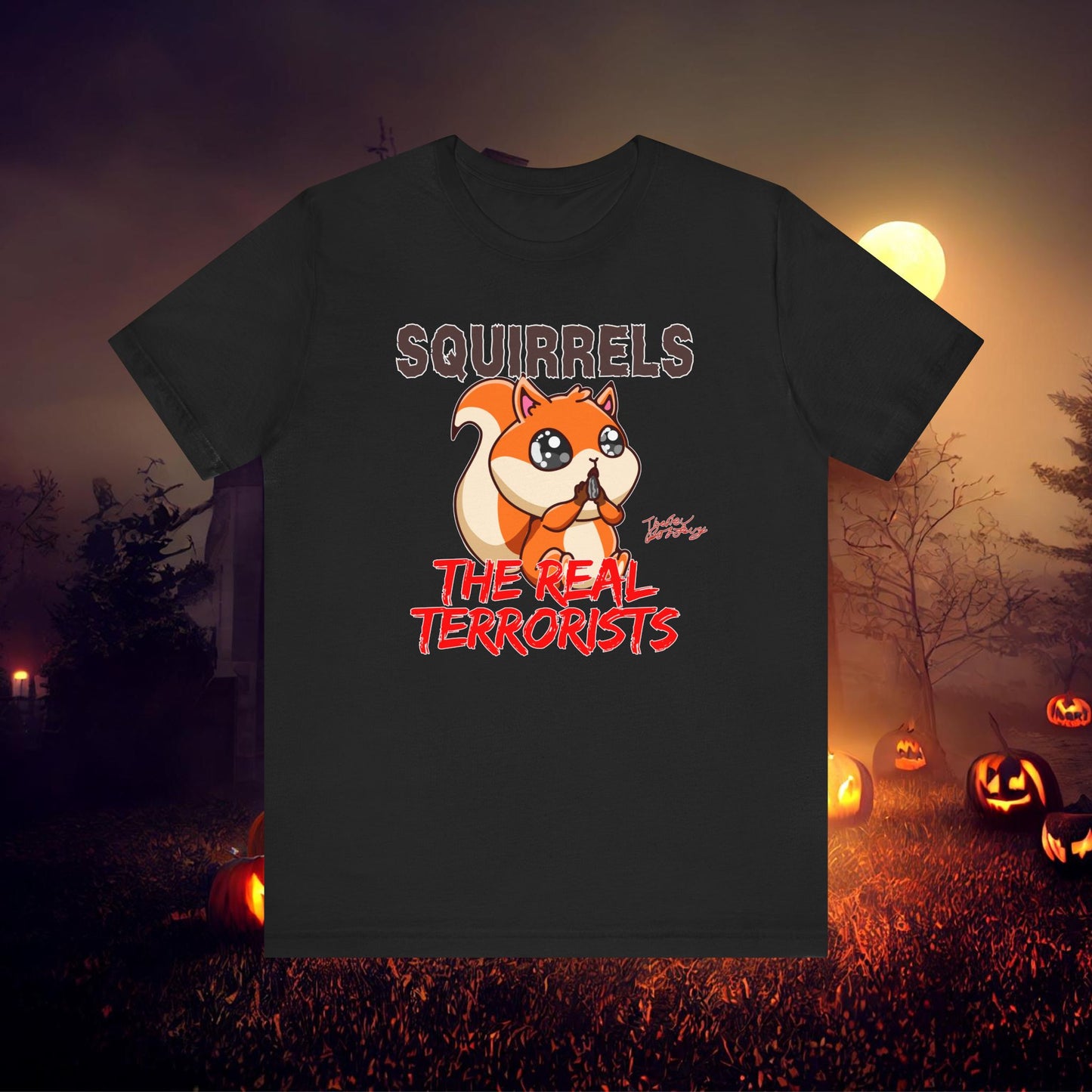 Squirrels The Real Terrorists quotes from Bob Levy No Stress Tee #levyverse In Multiple Sizes