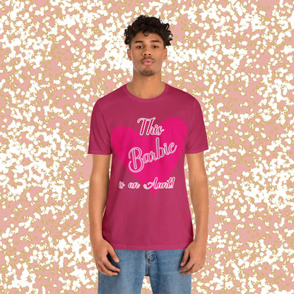 This Barbie is an Aunt Unisex Jersey Short Sleeve Tee Gifts for her