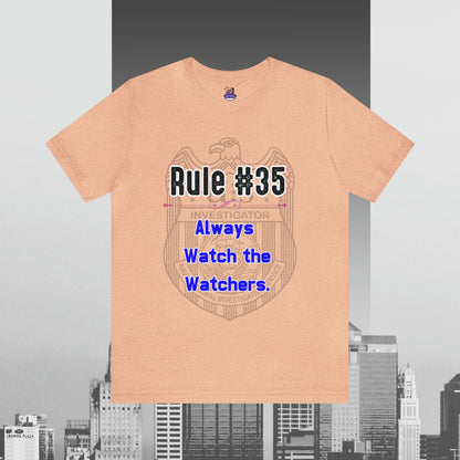 Rules of Gibbs #35 Always Watch the Watchers Unisex Jersey Short Sleeve Tee