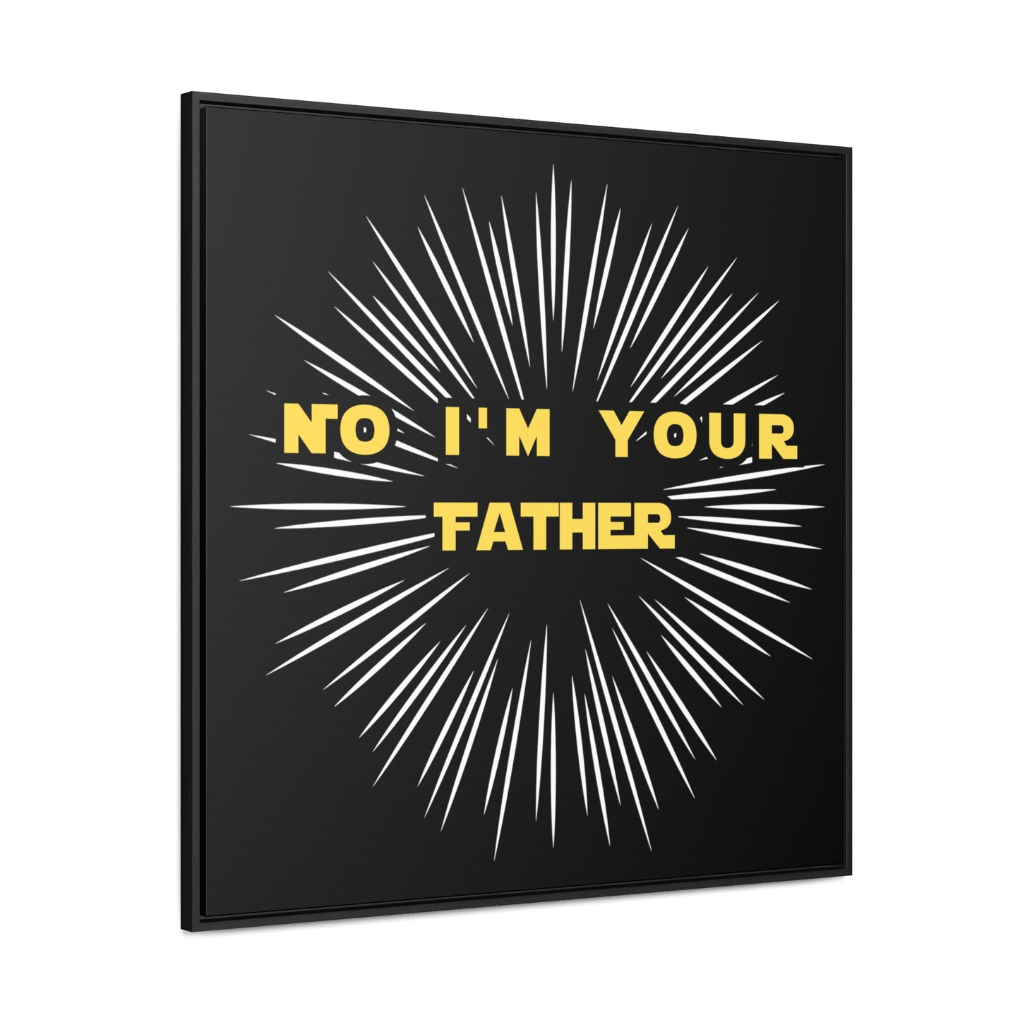 Star Wars Inspired No I'm Your Father Gallery Canvas Wraps, Square Frame