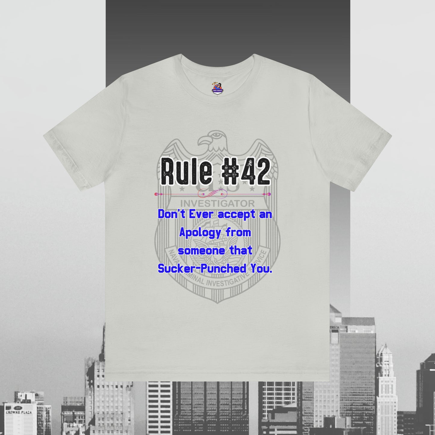 Rules of Gibbs #42 Don't Ever accept an Apology Unisex Jersey Short Sleeve Tee