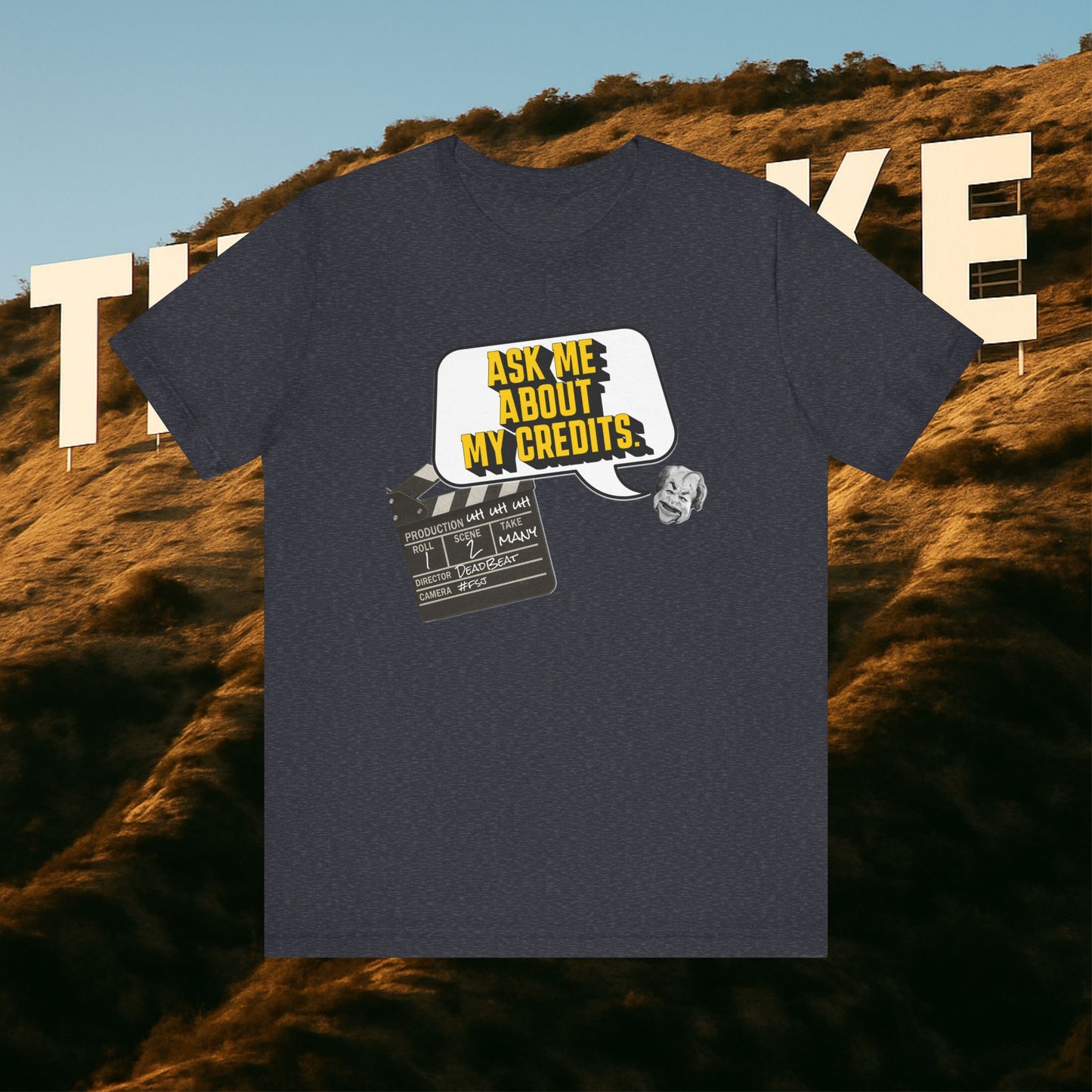 Ask Me About My Credits Tee