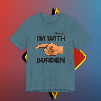 I'm with Burden by The Shuli Network