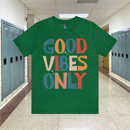 Colorful Good Vibes Only Unisex Jersey Short Sleeve Tee