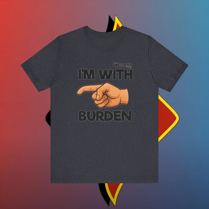 I'm with Burden by The Shuli Network
