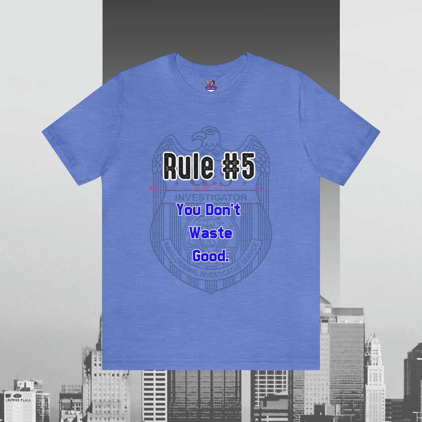 Rules of Gibbs #5 You Don't Waste Good Unisex Jersey Short Sleeve Tee